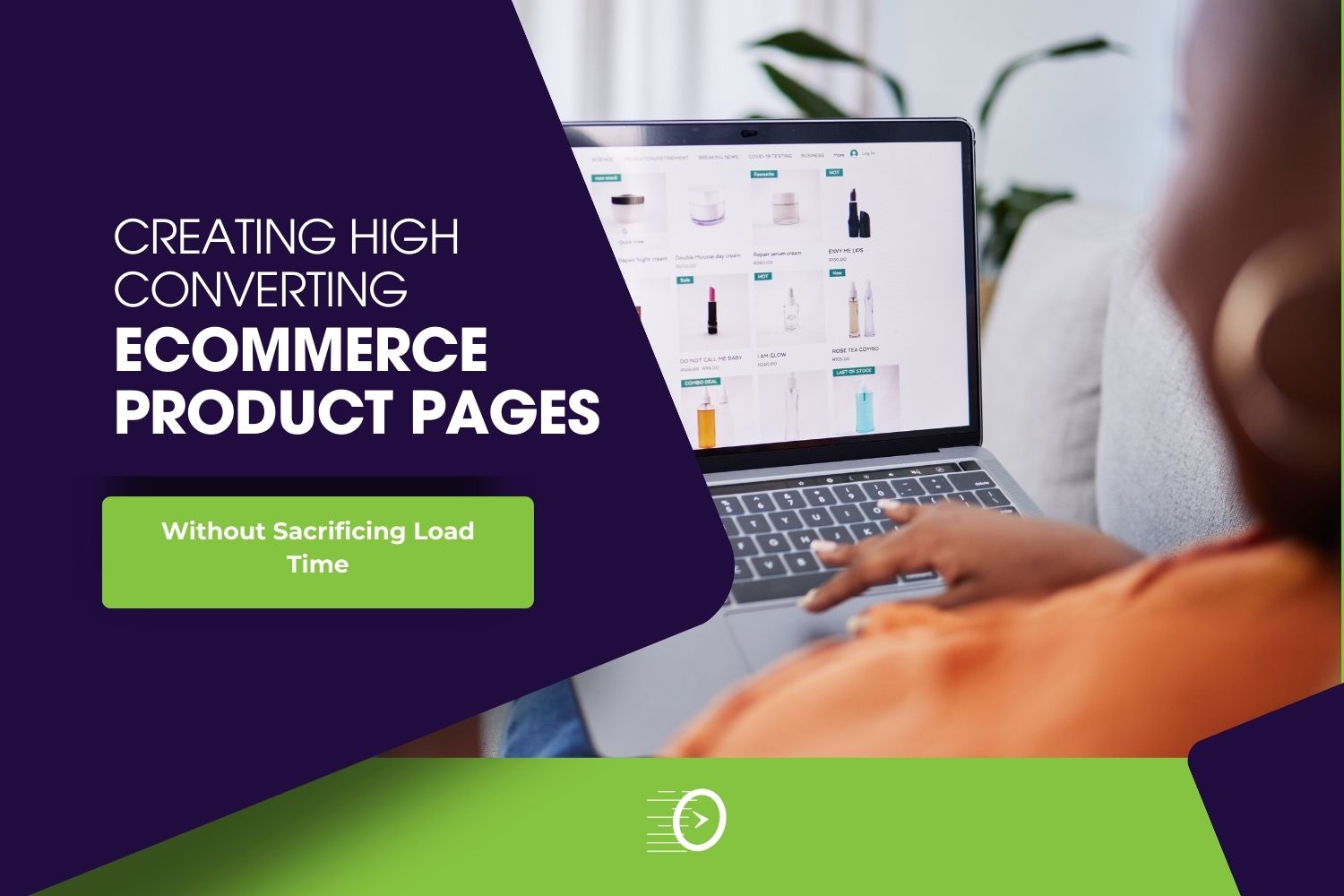 Creating High Converting eCommerce Product Pages